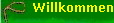 Willkommen